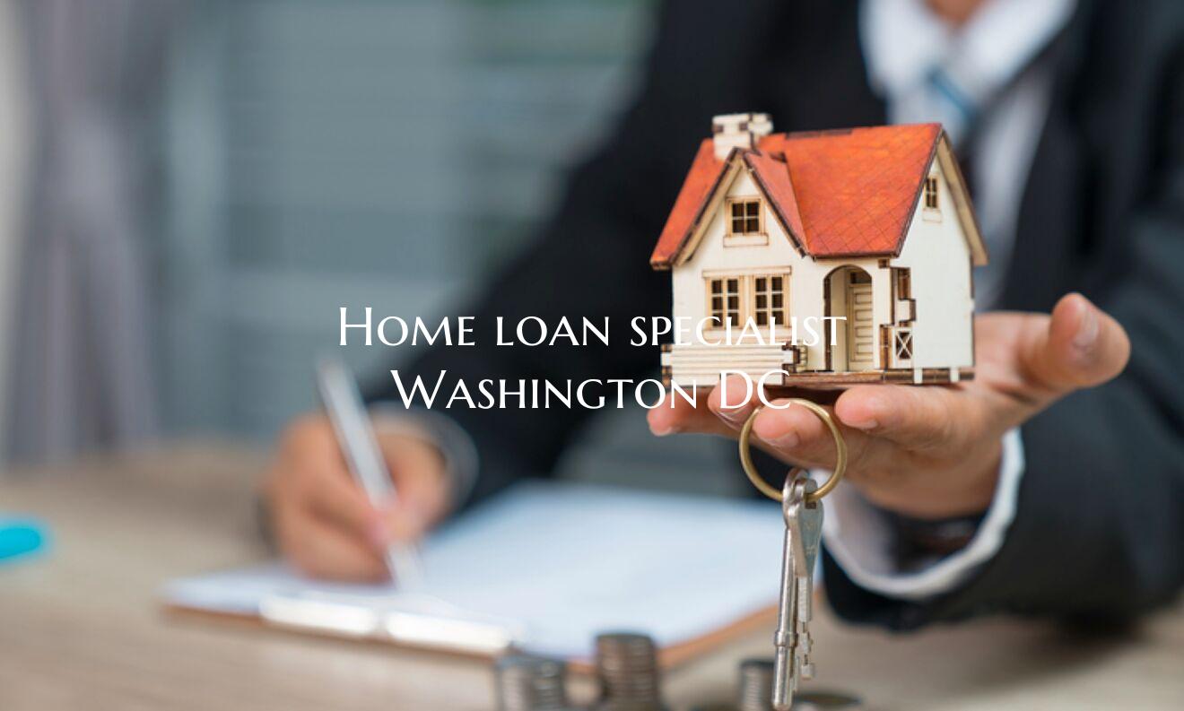 Home loan specialist Washington DC